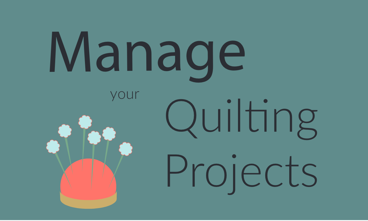 teal graphic with a pin cushion and text overly that reads "Manage your quilting projects."