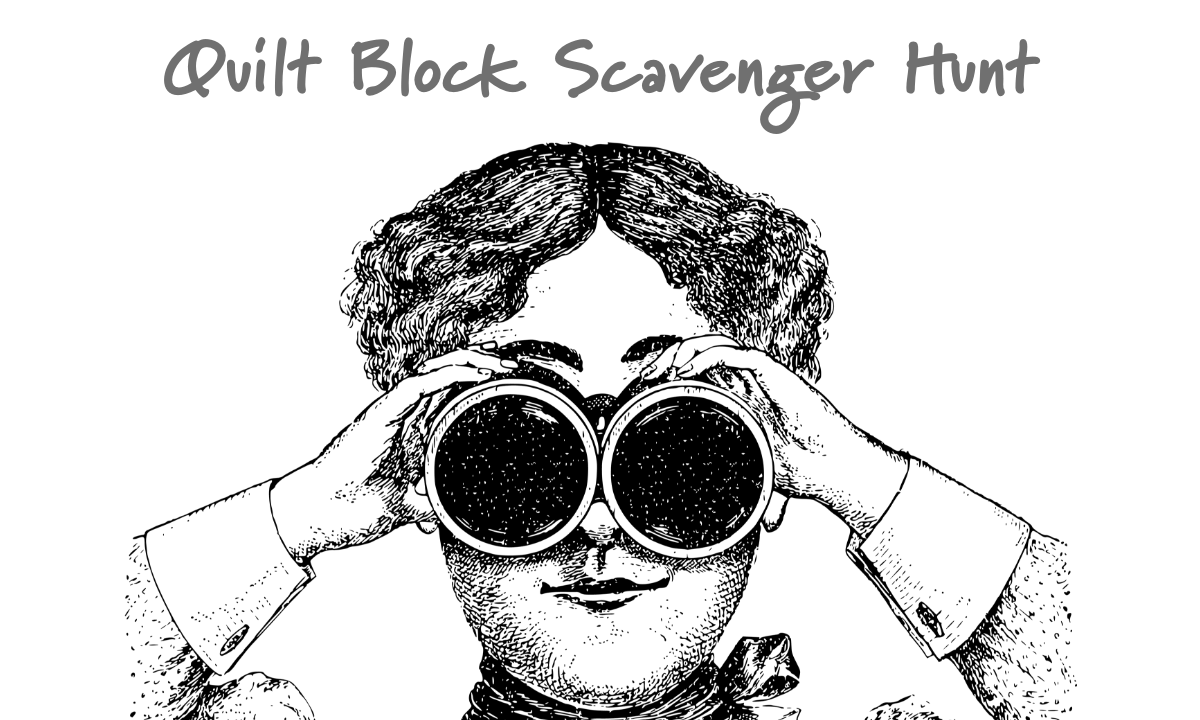 Join Our Quilt Block Scavenger Hunt!